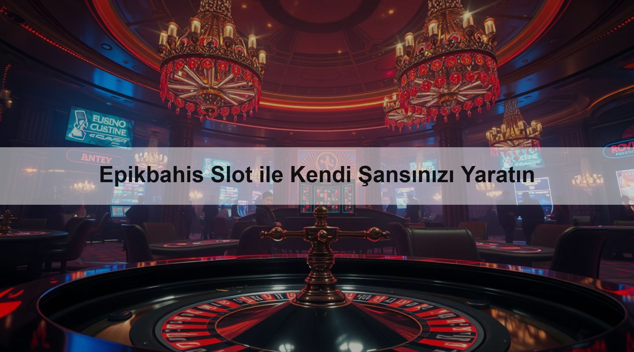 Epikbahis Slot ile Kendi Şansınızı Yaratın 1 Epikbahis Slot ile Kendi Şansınızı Yaratın